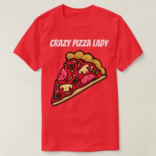 Crazy Pizza Lady - Funny T-Shirt Copy (Design voorkant)