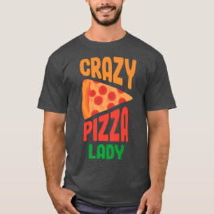 Crazy Pizza Lady Pizza Lover Eating Pizza Italiaan T-shirt