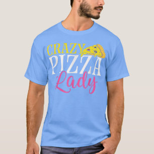Crazy Pizza Lady Pizza Lover Eating Pizza Italiaan T-shirt