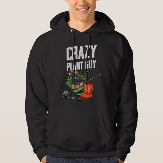 Crazy Plant Guy Husband  Saying Gardening Quote fo Hoodie (Voorkant)