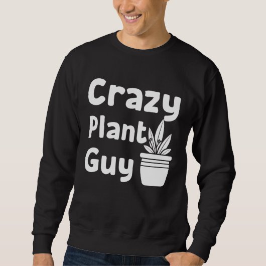 Crazy Plant Guy Husband  Saying Gardening Quote fo Trui (Voorkant)