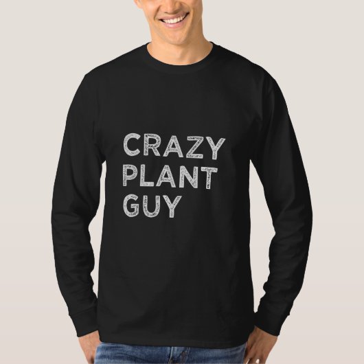 Crazy Plant Guy T-shirt (Voorkant)