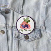 Crazy Plant Lady Button (In situ)