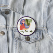 Crazy Plant Lady Button (In situ)