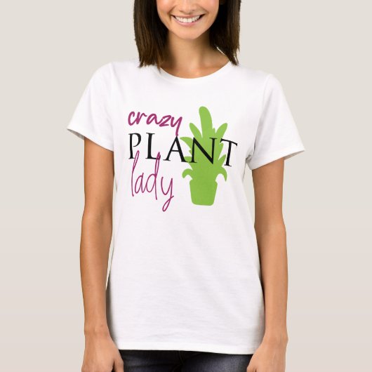Crazy Plant Lady Funny Design T-shirt (Voorkant)