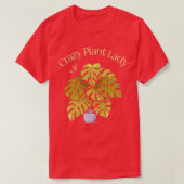 Crazy Plant Lady Gardener Tuinieren Plant Lover Bo T-shirt (Design voorkant)