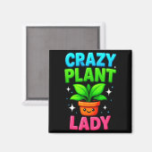 Crazy Plant Lady Gardening Funny Gardeners Men Wom Magneet (Voorkant / Achterkant)