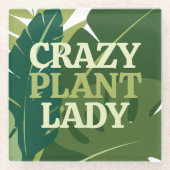 Crazy Plant Lady Greenery Plant liefhebbers Glazen Onderzetter (Voorkant)