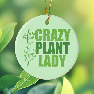 Crazy Plant Lady Keramisch Ornament