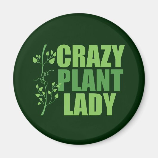 Crazy Plant Lady Magneet (Voorkant)