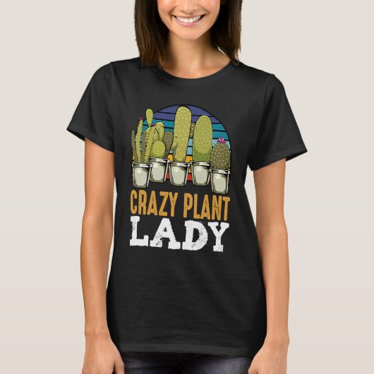 Crazy Plant Lady Plants Florist Gardener Hobby Gar T-shirt (Voorkant)