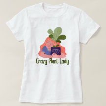 Crazy Plant Lady T-Shirt