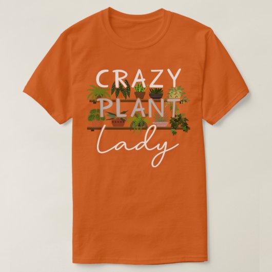Crazy Plant Lady T-shirt (Design voorkant)