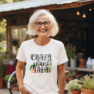 Crazy Plant Lady T-shirt