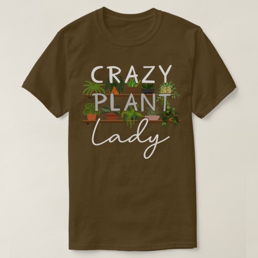 Crazy Plant Lady T-shirt (Design voorkant)