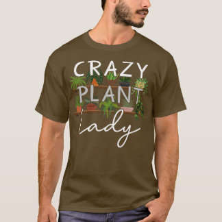 Crazy Plant Lady T-shirt