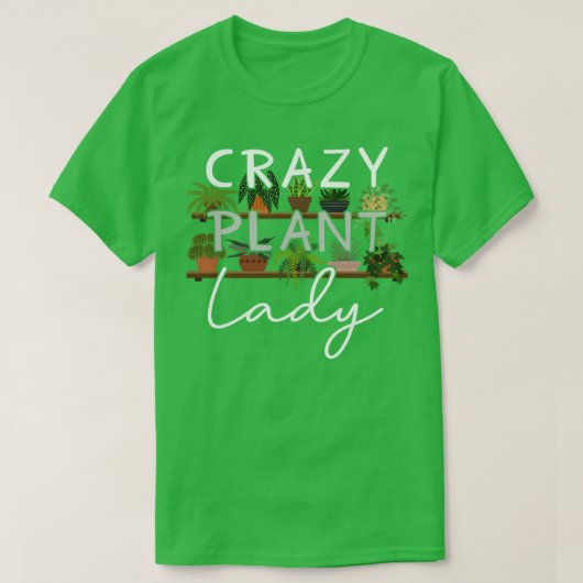 Crazy Plant Lady T-shirt (Design voorkant)