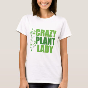 Crazy Plant Lady T-shirt