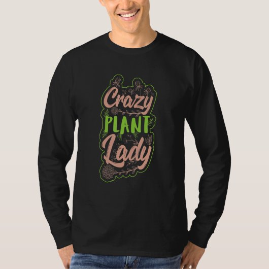 Crazy Plant Lady T-shirt (Voorkant)