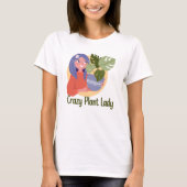 Crazy Plant Lady T-Shirt (Voorkant)
