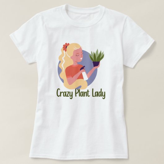 Crazy Plant Lady T-Shirt (Design voorkant)