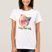 Crazy Plant Lady T-Shirt (Voorkant)