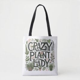 Crazy Plant Lady Tote Bag
