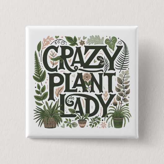 Crazy Plant Lady Vierkante Button 5,1 Cm (Voorkant)