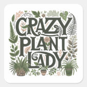 Crazy Plant Lady Vierkante Sticker (Voorkant)
