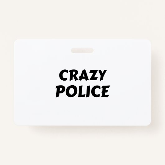CRAZY POLICE BADGE (Voorkant)