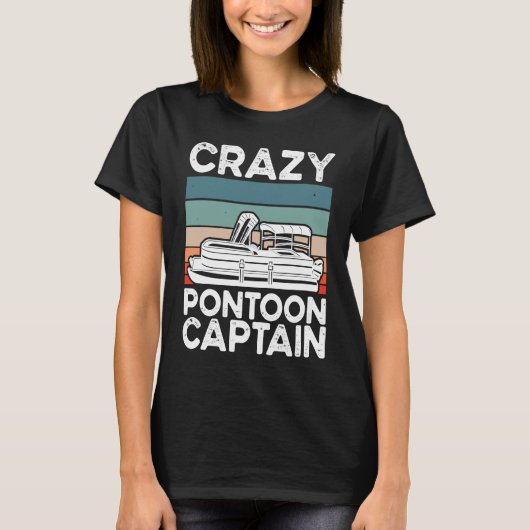 Crazy Pontoon Captain Pontoon Boat T-shirt (Voorkant)