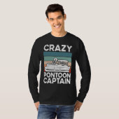Crazy Pontoon Captain Pontoon Boat T-shirt (Voorkant volledig)