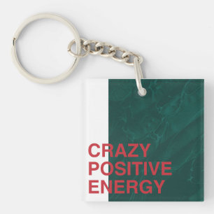 Crazy Positive Energy - Vet Modern Quote Design Sleutelhanger
