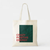 Crazy Positive Energy - Vet Modern Quote Design Tote Bag (Achterkant)