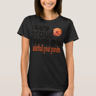 Crazy Proud Altijd Loud Basketball Grootma T-shirt