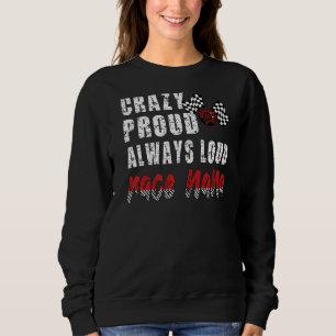Crazy Proud Altijd Loud Race Nana Grandma Trui