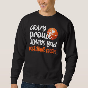 Crazy Proud Altijd Luid Basketball Neef 1 Trui
