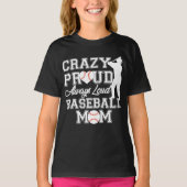 Crazy Proud Altijd Luid Honkbal Mama Team Spirit T-shirt (Voorkant)