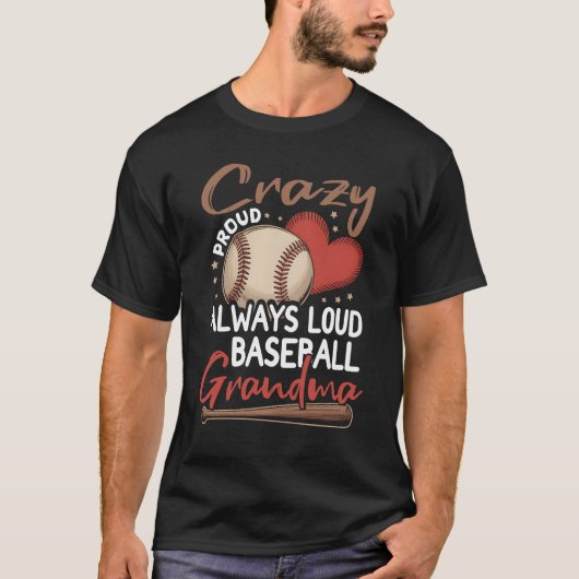 Crazy Proud Altijd Luid Honkbal Oma SpT-Shirt T-shirt (Voorkant)