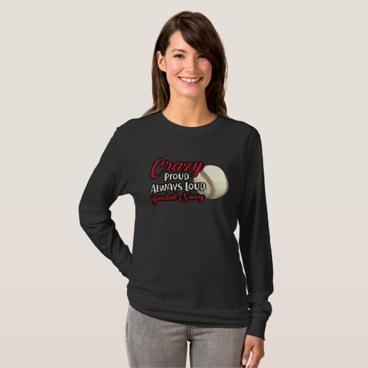 Crazy Proud Always Loud Baseball Nanny Grandma T-shirt (Voorkant volledig)