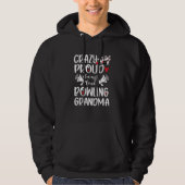 Crazy Proud Bowling Oma van een Bowler Grootmoeder Hoodie (Voorkant)