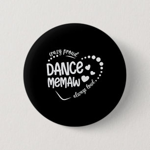 Crazy Proud Dance Memaw van een danser Memaw Danci Ronde Button 5,7 Cm