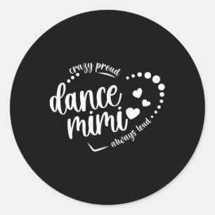 Crazy Proud Dance Mimi Oma Dansen Mimi van een D Ronde Sticker