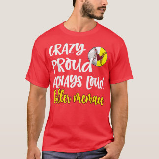 Crazy Proud Softball Baseball Memaw Grandma T-Shir T-shirt