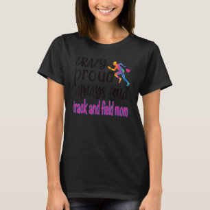 Crazy Proud Track en Field Mam Track T-shirt
