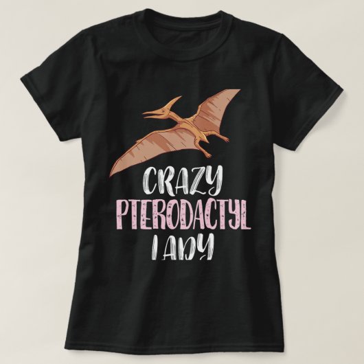 Crazy Pterodactyl Lady - Schattigee Pterodactyl li T-shirt (Design voorkant)