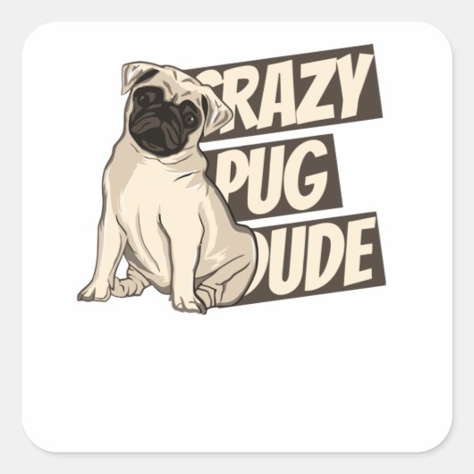 Crazy Pug Dude Vierkante Sticker (Voorkant)