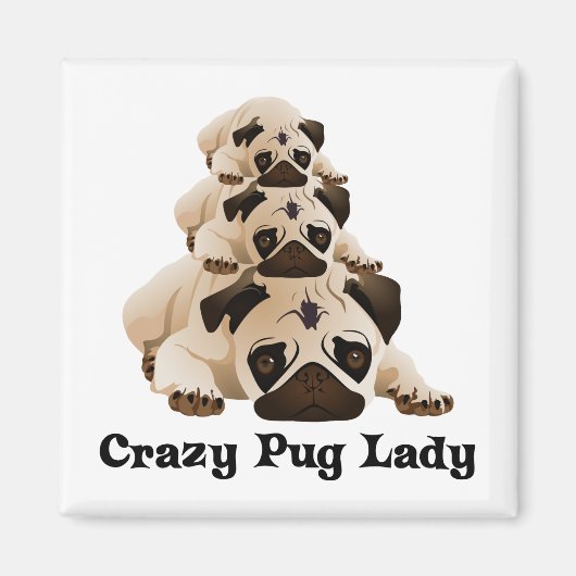 Crazy Pug Lady Magneet (Voorkant)
