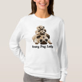 Crazy Pug Lady T-shirt (Voorkant)