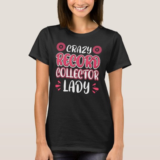 Crazy Record Collector Lady T-shirt (Voorkant)